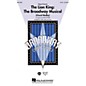Hal Leonard The Lion King: The Broadway Musical (Choral Medley) ShowTrax CD by Elton John Arranged by Mark Brymer thumbnail