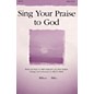 PraiseSong Sing Your Praise to God IPAKO Arranged by Bruce Greer thumbnail