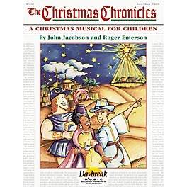 Daybreak Music The Christmas Chronicles CHOIRTRAX CD Composed by Roger Emerson