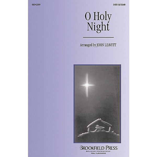 Brookfield O Holy Night SAB Arranged by John Leavitt