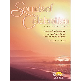 Daybreak Music Sounds of Celebration - Volume 2 (Eb Alto Saxophone) Alto Sax Arranged by Stan Pethel