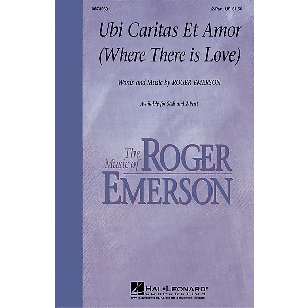 Hal Leonard Ubi Caritas Et Amor (Where There Is Love) SAB Composed by Roger Emerson