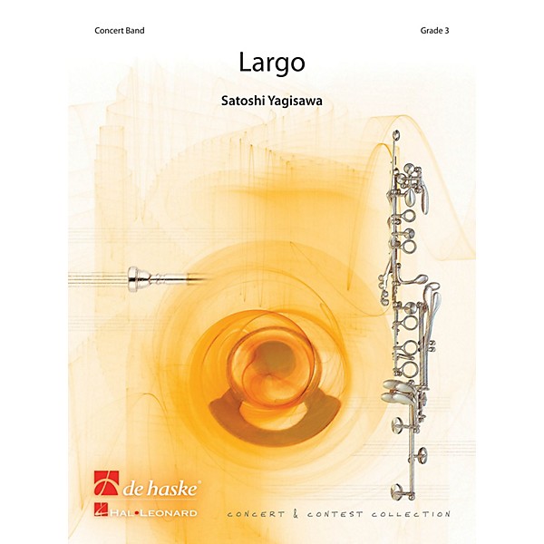 De Haske Music Largo Concert Band Level 3 Composed by Satoshi Yagisawa
