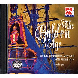 De Haske Music The Golden Age (De Haske Sampler CD) Concert Band by The Royal Netherlands Army Band Composed by Various