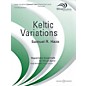 Boosey and Hawkes Keltic Variations Concert Band Level 3 Composed by Samuel R. Hazo thumbnail