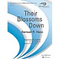 Boosey and Hawkes Their Blossoms Down Concert Band Composed by Samuel R. Hazo thumbnail