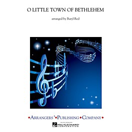 Arrangers O Little Town of Bethlehem Concert Band Level 2.5 Arranged by Buryl Red