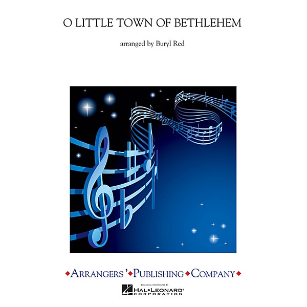 Arrangers O Little Town of Bethlehem Concert Band Level 2.5 Arranged by Buryl Red