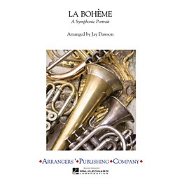 Arrangers La Boheme A Symphonic Portra Concert Band Arranged by Jay Dawson
