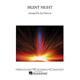 Arrangers Silent Night Concert Band Level 2.5 Arranged by Jay Dawson