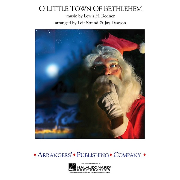 Arrangers O Little Town of Bethlehem Concert Band Level 2.5 Arranged by Jay Dawson