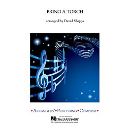 Arrangers Bring a Torch Concert Band Level 3 Arranged by David Shipps