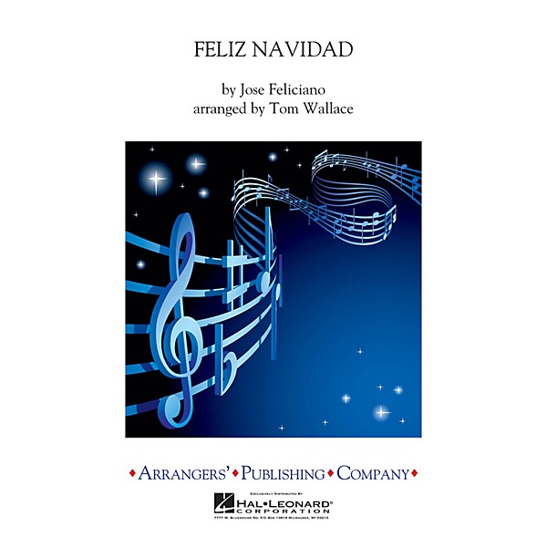 Arrangers Feliz Navidad Concert Band Level 3 by Jose Feliciano Arranged by Tom Wallace