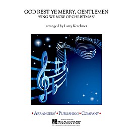 Arrangers God Rest Ye Merry, Gentlemen Concert Band Level 3 Arranged by Larry Kerchner