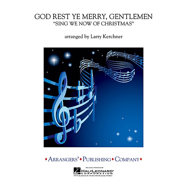 Arrangers God Rest Ye Merry, Gentlemen Concert Band Level 3 Arranged by Larry Kerchner