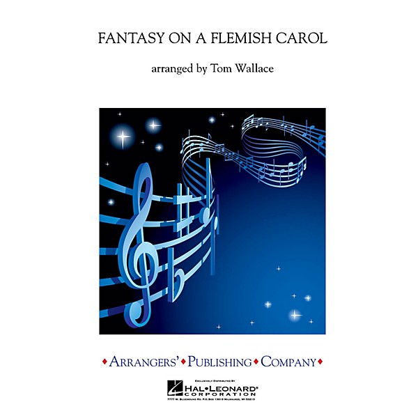 Arrangers Fantasy on a Flemish Carol Concert Band Level 3 Arranged by Tom Wallace