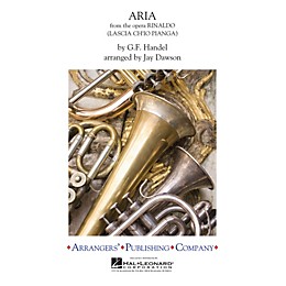 Arrangers Aria (from the opera Rinaldo) (Lascia Ch'io Pianga) Concert Band Level 2 Arranged by Jay Dawson