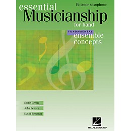 Hal Leonard Essential Musicianship for Band - Ensemble Concepts (Fundamental Level - Bb Tenor Saxophone) Concert Band