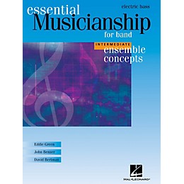 Hal Leonard Essential Musicianship for Band - Ensemble Concepts (Intermediate Level - Electric Bass) Concert Band