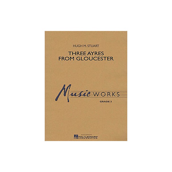 Shawnee Press Three Ayres from Gloucester Concert Band Level 3 Composed by Hugh Stuart