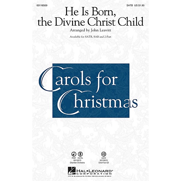 Hal Leonard He Is Born, the Divine Christ Child SAB Arranged by John Leavitt