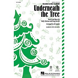 Hal Leonard Underneath the Tree SSA by Kelly Clarkson Arranged by Ed Lojeski
