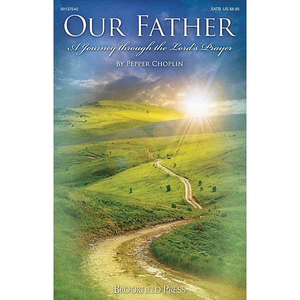 Brookfield Our Father (A Journey Through the Lord's Prayer) PREV CD PAK Composed by Pepper Choplin