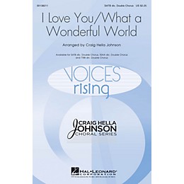 Hal Leonard I Love You/What a Wonderful World SSAA DIVISI DOUBLE CHORUS by Conspirare Arranged by Craig Hella Johnson