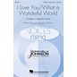 Hal Leonard I Love You/What a Wonderful World SSAA DIVISI DOUBLE CHORUS by Conspirare Arranged by Craig Hella Johnson thumbnail