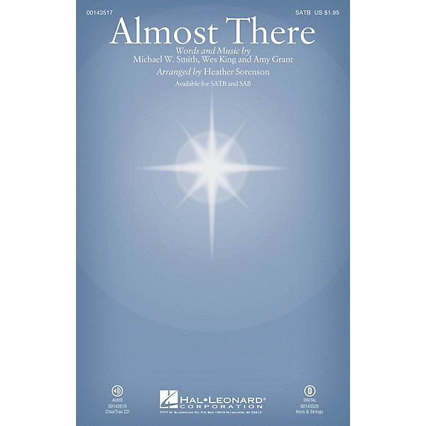 Hal Leonard Almost There SAB by Michael W. Smith Arranged by Heather Sorenson
