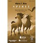 Hal Leonard Here I Am (from Spirit: Stallion of the Cimarron) ShowTrax CD by Bryan Adams Arranged by Ed Lojeski thumbnail