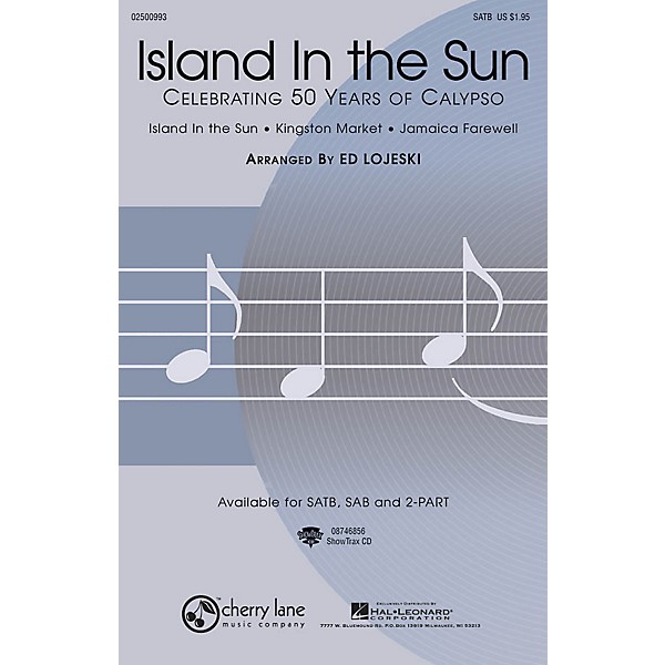Cherry Lane Island in the Sun: Celebrating 50 Years of Calypso 2-Part Arranged by Ed Lojeski