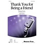 Shawnee Press Thank You for Being a Friend (from the T.V. Series The Golden Girls) Studiotrax CD by Greg Gilpin thumbnail