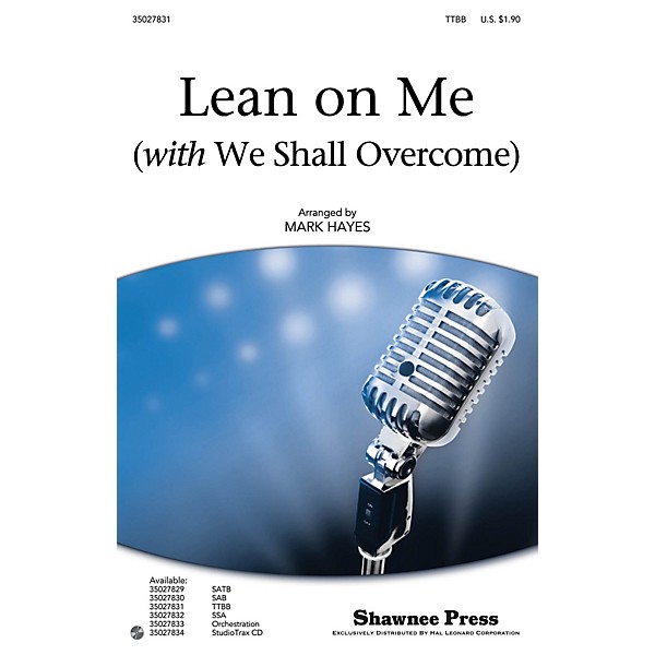 Shawnee Press Lean on Me (with We Shall Overcome) ORCHESTRA ACCOMPANIMENT by Pete Seeger Arranged by Mark Hayes