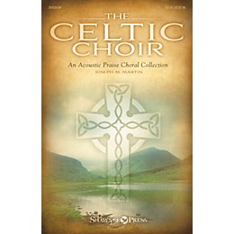 Shawnee Press The Celtic Choir (StudioTrax CD) Studiotrax CD Composed by Joseph M. Martin