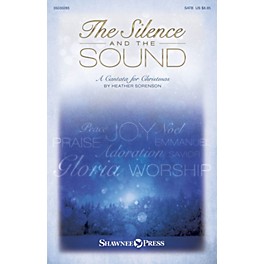 Shawnee Press The Silence and the Sound (Preview Pack (SATB Book/Listening CD)) Preview Pak by Heather Sorenson