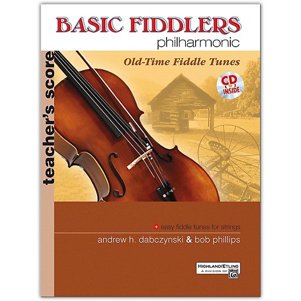 Alfred Basic Fiddlers Philharmonic: Old Time Fiddle Tunes Teacher's Manual