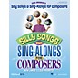 Hal Leonard Silly Songs & Sing-Alongs for Composers (New Lyrics to Old Favorites) CLASSRM KIT by John Jacobson thumbnail