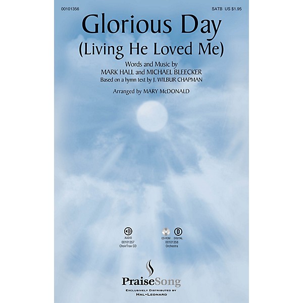 PraiseSong Glorious Day (Living He Loved Me) CHOIRTRAX CD by Casting Crowns Arranged by Mary McDonald