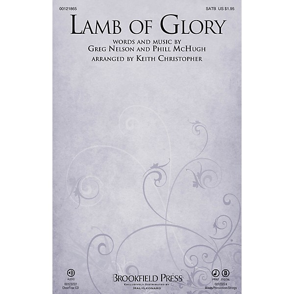 Brookfield Lamb of Glory CHOIRTRAX CD by Steve Green Arranged by Keith Christopher