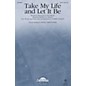 Daybreak Music Take My Life and Let It Be CHOIRTRAX CD by Tommy Walker Arranged by Keith Christopher thumbnail