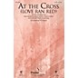 PraiseSong At the Cross (Love Ran Red) CHOIRTRAX CD by Chris Tomlin Arranged by Ed Hogan thumbnail