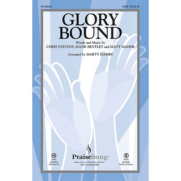 PraiseSong Glory Bound CHOIRTRAX CD by Matt Maher Arranged by Marty Hamby