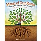 Hal Leonard Music of Our Roots (Singing the Songs of Our Heritage) PERF KIT WITH AUDIO DOWNLOAD by Rollo Dilworth thumbnail
