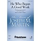 Shawnee Press He Who Began a Good Work Studiotrax CD Composed by Joseph M. Martin thumbnail