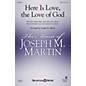 Shawnee Press Here Is Love, the Love of God Studiotrax CD Arranged by Joseph M. Martin thumbnail