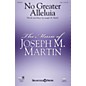 Shawnee Press No Greater Alleluia ORCHESTRA ACCOMPANIMENT Composed by Joseph M. Martin thumbnail