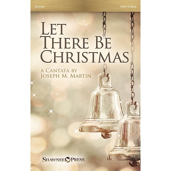 Shawnee Press Let There Be Christmas ORCHESTRA ACCOMPANIMENT Composed by Joseph M. Martin