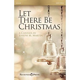 Shawnee Press Let There Be Christmas REHEARSAL TX Composed by Joseph M. Martin