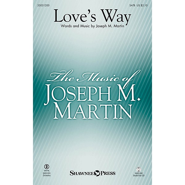 Shawnee Press Love's Way Studiotrax CD Composed by Joseph M. Martin